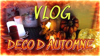 VLOG 🍁 DECO D AUTOMNE 2024 🍁Ma saison Préférée 🍂🍂🍂 [upl. by Yhtorod]