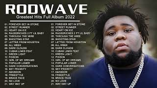 Rodwave  New Top Album 2022  Greatest Hits 2022  Full Album Playlist Best Songs Hip Hop 2022 [upl. by Paxton537]