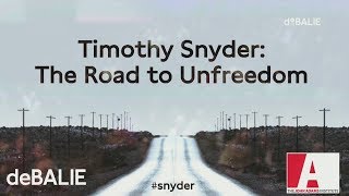 Timothy Snyder  The Road to Unfreedom [upl. by Attehcram805]