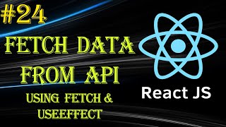 React Tutorial 24  Fetch Data From API  useEffect  fetch  Beginner to Advance Series [upl. by Inajna233]