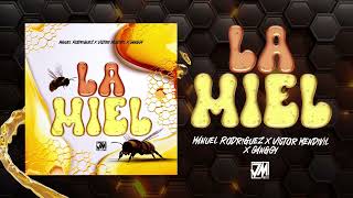 La Miel  Manuel Rodriguez x Victor Mendivil x Ganggy Audio Oficial  JM Music [upl. by Annhoj]