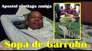 que rico es comer sopa de GARROBO el santiago zuniga zuniga [upl. by Sedaiuqlem]