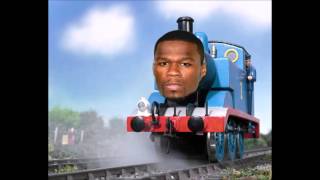 Thomas The Tank Engine Theme Song feat 50 cent [upl. by Nessnaj]