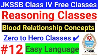 12 Blood Relation  JKSSB Class IV Vacancy Free Classes  JKSSB Reasoning  Basic Concepts🔥🔥 [upl. by Luben346]