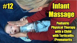 12 Infant Massage to the Rescue Pediatric PT with a Child with TorticollisPrematurity [upl. by Roxana862]