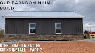 NC Barndominium Build Steel Board and Batten Siding Install  Part 2 [upl. by Dreeda]