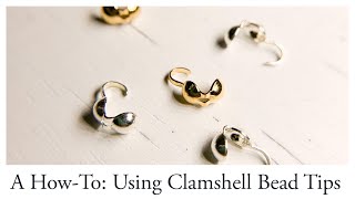 A Howto Using a Clamshell Bead Tip [upl. by Syd265]