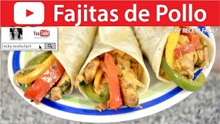 CÓMO HACER FAJITAS DE POLLO  Vicky Receta Facil [upl. by Venuti]