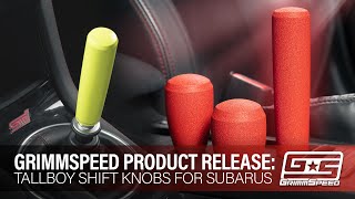 NEW PRODUCT GrimmSpeed TALLBOY Shift Knobs for Subarus [upl. by Ettegdirb]