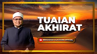 quotTUAIAN AKHIRATquot  Ustaz Dato Badli Shah Alauddin [upl. by Sivrat]