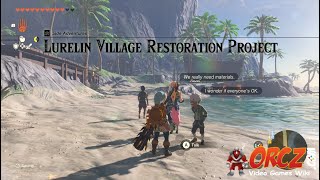 Legend of Zelda Tears of the Kingdom Lurelin Village Restoration Project Gameplay Walkthrough [upl. by Annaohj]