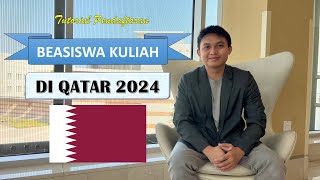 Beasiswa Kuliah di Qatar 2024  Tutorial Pendaftaran [upl. by Lindon]