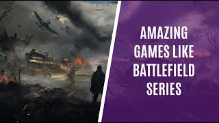 8 Amazing Games like Battlefield Series for PC [upl. by Anamor]