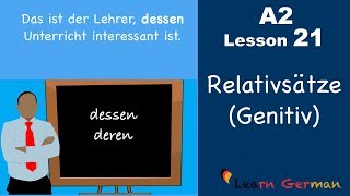 Learn German  Relativsätze  Relativpronomen im Genitiv  German for beginners  A2  Lesson 21 [upl. by Narol95]