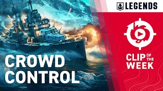 Crowd Control  World of Warships Legends — Clip of the Week [upl. by Cristie586]