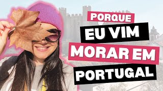 Porque eu vim morar em Portugal Psicológico abalado saúde empresa no Brasil LARGUEI tudo e vim [upl. by Poliard]