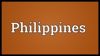 Philippines Meaning [upl. by Hploda]