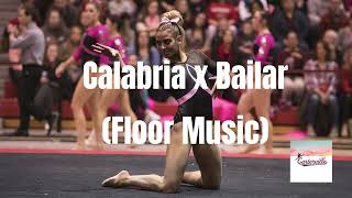 Calabria x Bailar Gymnastics Floor Music [upl. by Hernandez911]