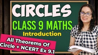 Circles Class 9  Class 9 Maths Chapter 9 Circles  Introduction  Circle Theorems  NCERT ex 91 [upl. by Etnoved]