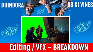 Dhindora VFXEditing Breakdown Explanation BB Ki Vines Behind the scenes [upl. by Nyvek]