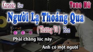 Người Lạ Thoáng Qua Karaoke Tone Nữ Thương Võ  Beat Chuẩn  song nhien karaoke [upl. by Ahseuqal]