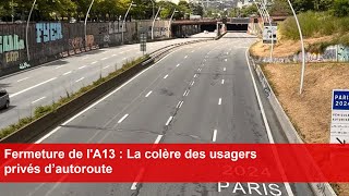 Fermeture de lA13  La colère des usagers privés d’autoroute [upl. by Shandra]