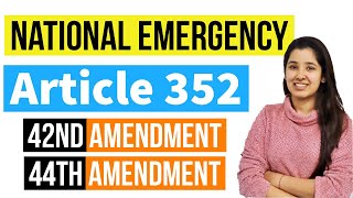 Article 352 National Emergency  42nd and 44th Amendment of Indian Constitution [upl. by Aynas]