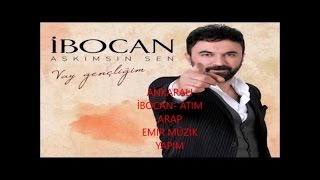 Ankaralı İbocan  ATIM ARAP  Official Audıo [upl. by Dnilazor551]