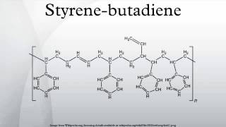 Styrenebutadiene [upl. by Ailekahs424]