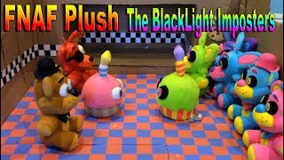 FNAF Plush  The BlackLight Imposters [upl. by Magnien]