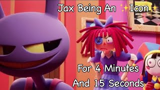 Jax being an ✨Icon✨for 4 minutes and 15 seconds  TADC [upl. by Allista]