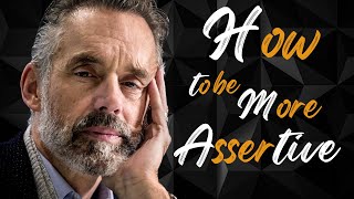 Mastering Assertiveness in Relationships Insights by Jordan Peterson [upl. by Saffier]