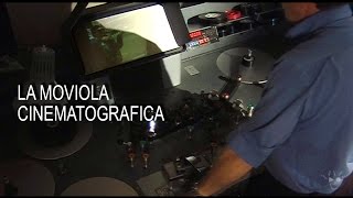 LA MOVIOLA CINEMATOGRAFICA  principi di funzionamento [upl. by Zaragoza272]