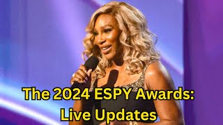 The 2024 ESPY Awards Live Updates as Serena Williams Hosts and Prince Harry Gets Honored [upl. by Anders142]