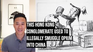 The Hong Kong Company That Used to Illegally Smuggle Opium [upl. by Bancroft694]