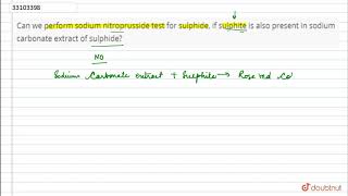 Can we perform sodium nitroprusside test for sulphide if sulphite is also presen [upl. by Noemys]