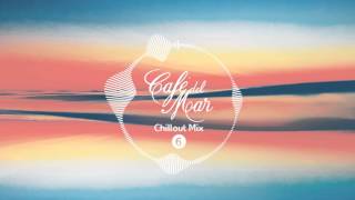 Café del Mar Chillout Mix 6 2016 [upl. by Rocray]