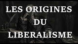 LES ORIGINES DU LIBERALISME  La Pinte Politique [upl. by Clevie]