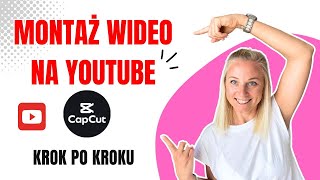 Jak montować filmy na YouTube 2024  Tutorial CapCut dla początkujących [upl. by Eoin]