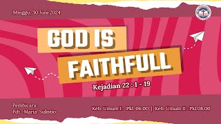 Kebaktian Umum God is Faithfull  30 Juni 2024  Pdt Maria Sulistio [upl. by Lisandra262]