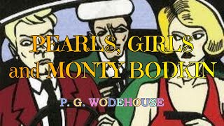 PEARLS GIRLS AND MONTY BODKIN – P G WODEHOUSE 👍  JONATHAN CECIL 👏 [upl. by Lucius]