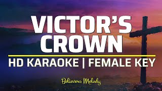 Victors Crown  KARAOKE  Female Key [upl. by Inaej697]