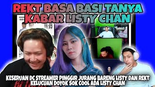 Rekt Basa Basi Tanya Kabar LISTY CHAN  Keseruan Dc Streamer Pinggir Jurang Bareng LISTY Dan REKT [upl. by Brittany]