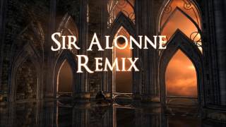 Sir Alonne Remix [upl. by Baruch]