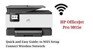 Quick and Easy Guide to WiFi Setup Connect Wireless Network in HP OfficeJet Pro 9015e [upl. by Singhal]