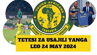 TETESI ZA USAJILI YANGA LEO 24 MAY 2024 [upl. by Ocirred99]