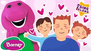 I Love You  Fathers Day Song  Barney Nursery Rhymes and Kids Songs [upl. by Aekal]