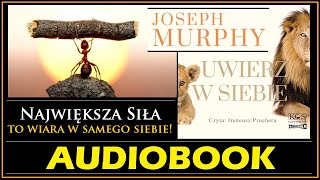 UWIERZ W SIEBIE Audiobook MP3  Joseph Murphy Jak uwierzyć w siebie z pomocą podświadomości 🎧 [upl. by Mail]