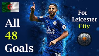 ALL MAHREZ GOALS FOR LEICESTER  جميع أهداف رياض محرز مع ليستر سيتي [upl. by Proud]