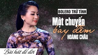 MỘT CHUYẾN BAY ĐÊM  HOÀNG CHÂU  BÀI HÁT ĐỂ ĐỜI  4K [upl. by Sher]